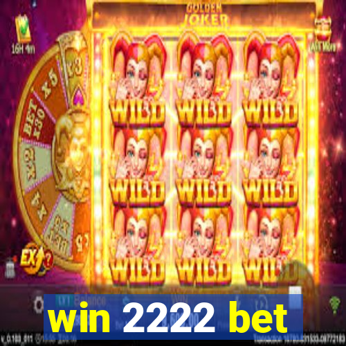 win 2222 bet